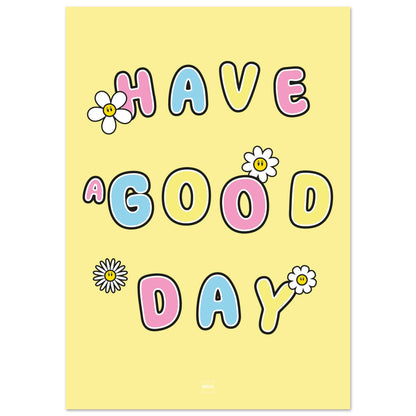 Affiche jaune avec texte Have a Good Day et illustrations de fleurs