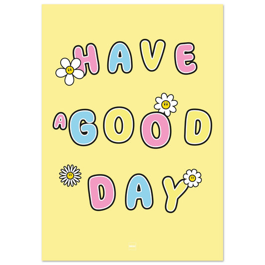 Affiche jaune avec texte Have a Good Day et illustrations de fleurs