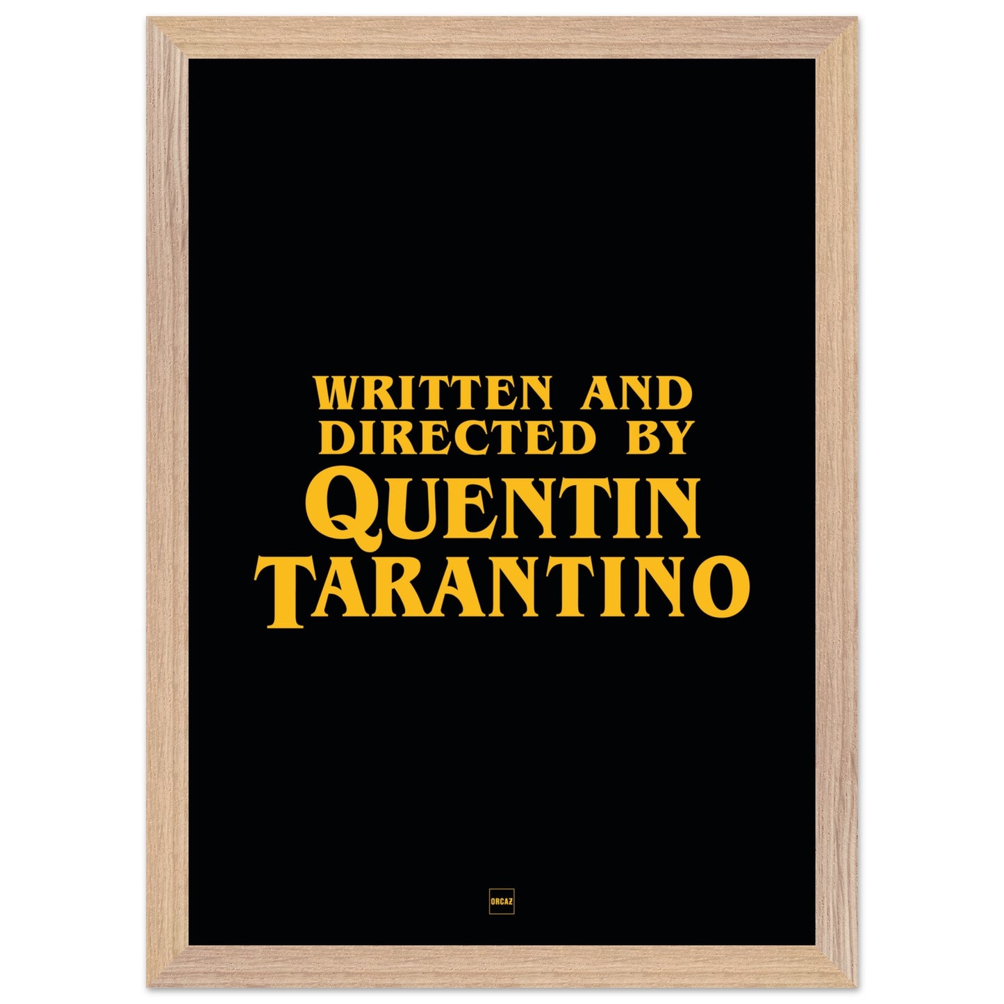 Affiche avec encadrement de couleur noir avec le texte "written and directed by Quentin Tarantino"